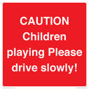 caution-children-playing-please-drive-slowly~